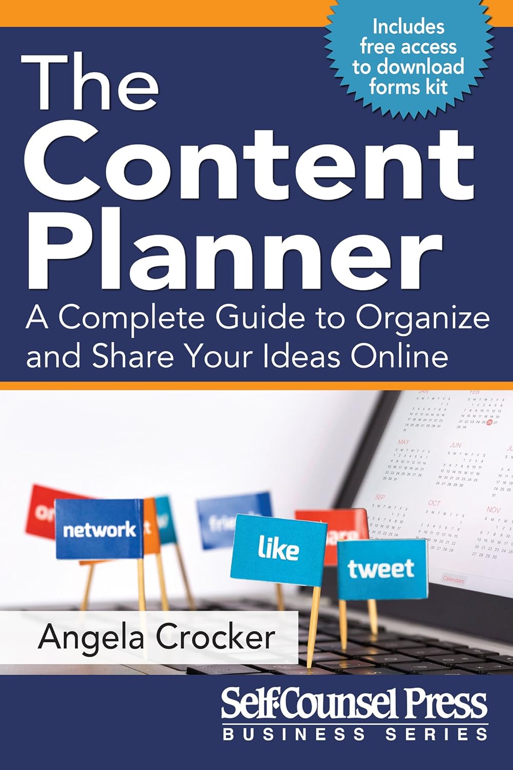 The Content Planner: A Complete Guide to Organize and Share Your Ideas Online